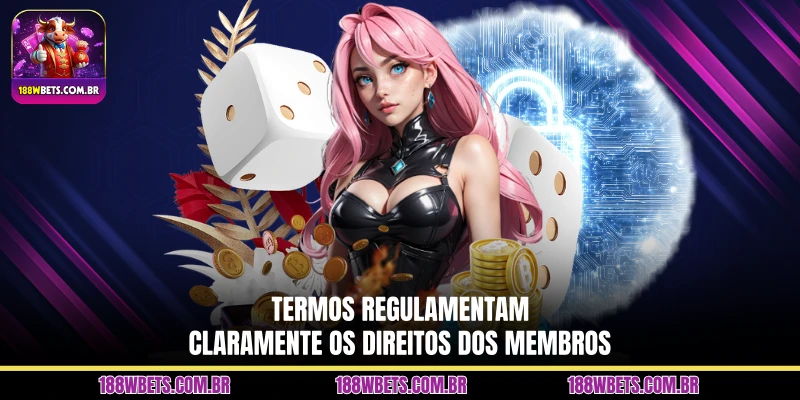 Termos regulamentam claramente os direitos dos membros